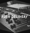 Rush Delivery